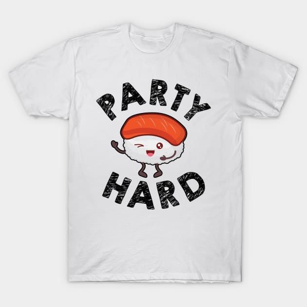 Party Hard T-Shirt by KsuAnn